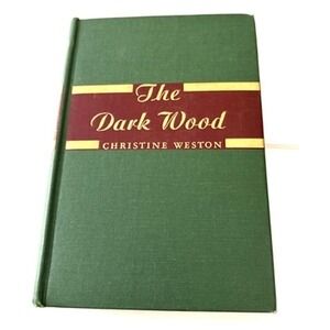 The Dark Wood by Christine Weston hardcover green cover Vtg